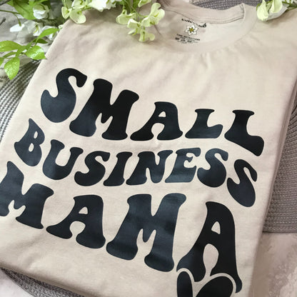 Small Business Mama Shirts